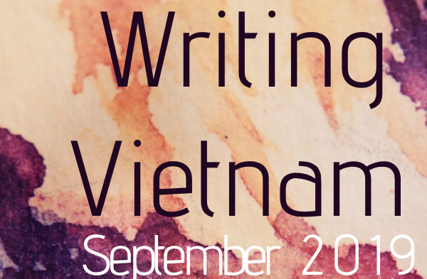 Announcement: Cha is to publish a “Writing Vietnam” issue in September 2019