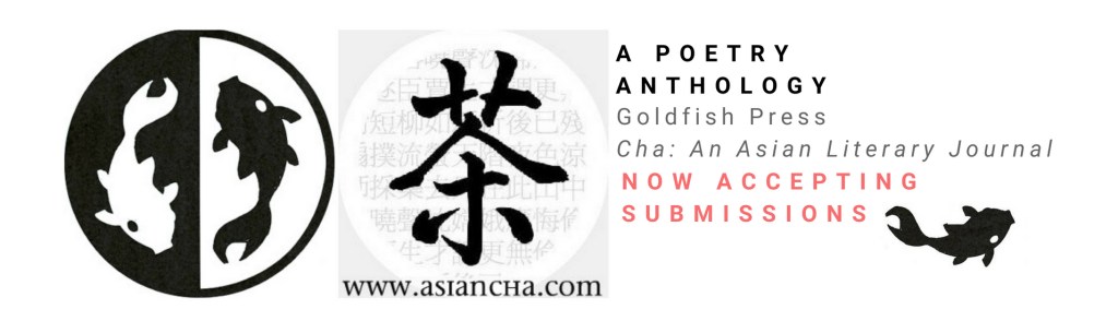 [Call for Submissions] A Joint Anthology by Goldfish Press and&nbsp;Cha