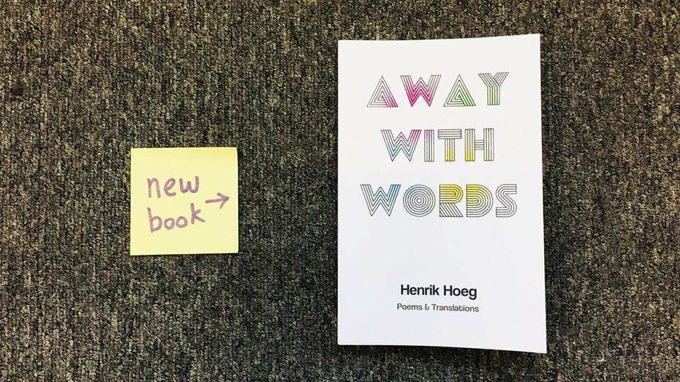 [Review] Getting into an Argument with Away with Words: Poems and Translation by Henrik&nbsp;Hoeg