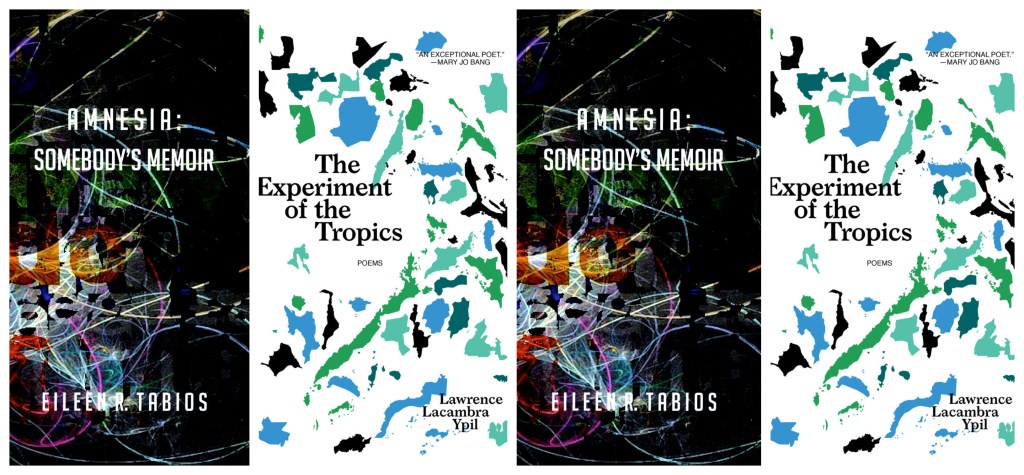 [REVIEW] “Memories, Stories: Eileen R Tabios’s 𝐴𝑚𝑛𝑒𝑠𝑖𝑎: 𝑆𝑜𝑚𝑒𝑏𝑜𝑑𝑦’𝑠 𝑀𝑒𝑚𝑜𝑖𝑟 and Lawrence Lacambra Ypil’s 𝑇ℎ𝑒 𝐸𝑥𝑝𝑒𝑟𝑖𝑚𝑒𝑛𝑡 𝑜𝑓 𝑡ℎ𝑒 𝑇𝑟𝑜𝑝𝑖𝑐𝑠” by Alana Leilani Teves&nbsp;Cabrera-Narciso