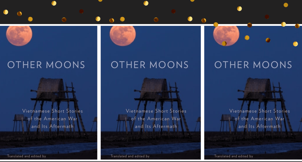 [REVIEW] “What We Never Carried Back: A Review of Vietnamese Stories in 𝑂𝑡ℎ𝑒𝑟 𝑀𝑜𝑜𝑛𝑠” by Chase Michael&nbsp;Greenfield