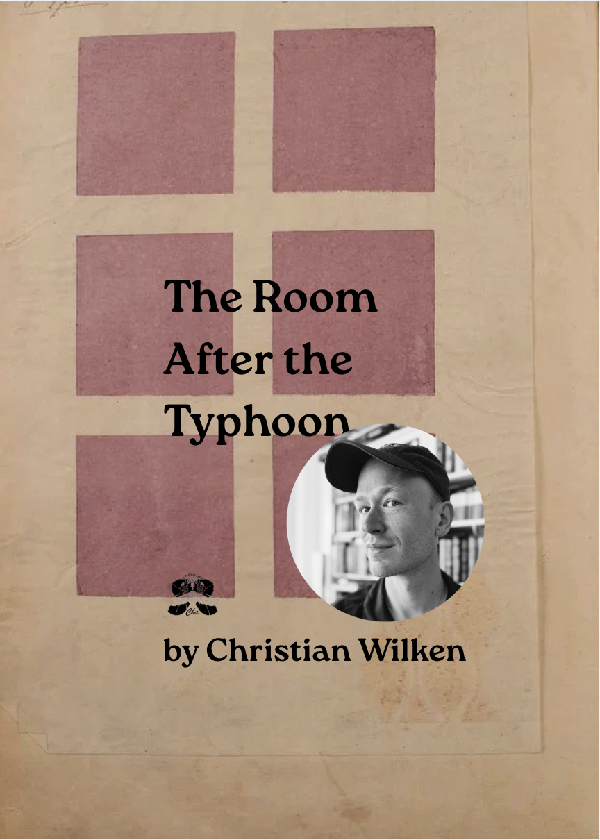 [FICTION] “The Room After the Typhoon” by Christian Wilken