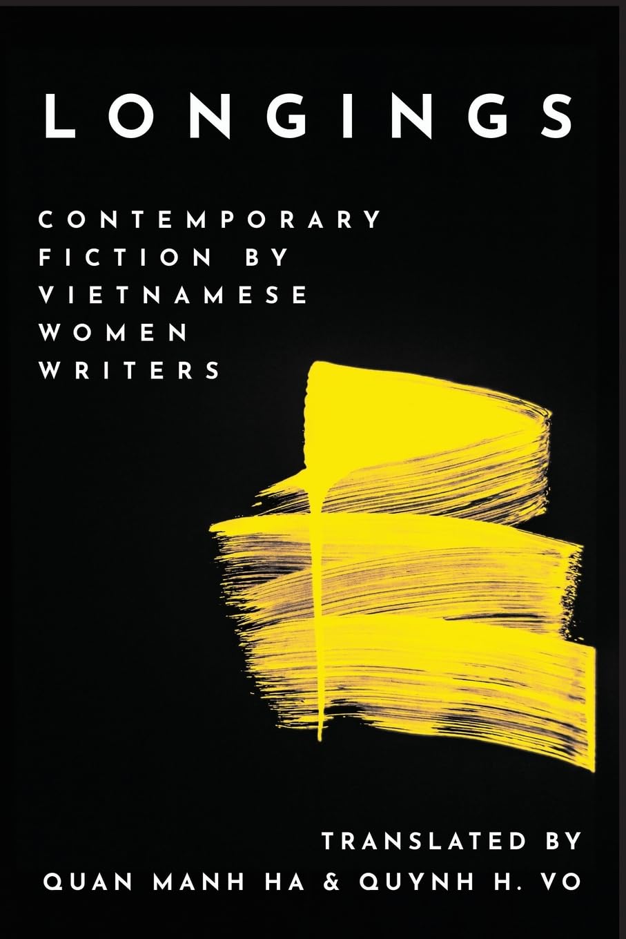 [FIRST IMPRESSIONS] “Finding Meaning in the Very Act of Questioning—𝐿𝑜𝑛𝑔𝑖𝑛𝑔𝑠: 𝐶𝑜𝑛𝑡𝑒𝑚𝑝𝑜𝑟𝑎𝑟𝑦 𝐹𝑖𝑐𝑡𝑖𝑜𝑛 𝑏𝑦 𝑉𝑖𝑒𝑡𝑛𝑎𝑚𝑒𝑠𝑒 𝑊𝑜𝑚𝑒𝑛 𝑊𝑟𝑖𝑡𝑒𝑟𝑠” by Rebecca&nbsp;Maine