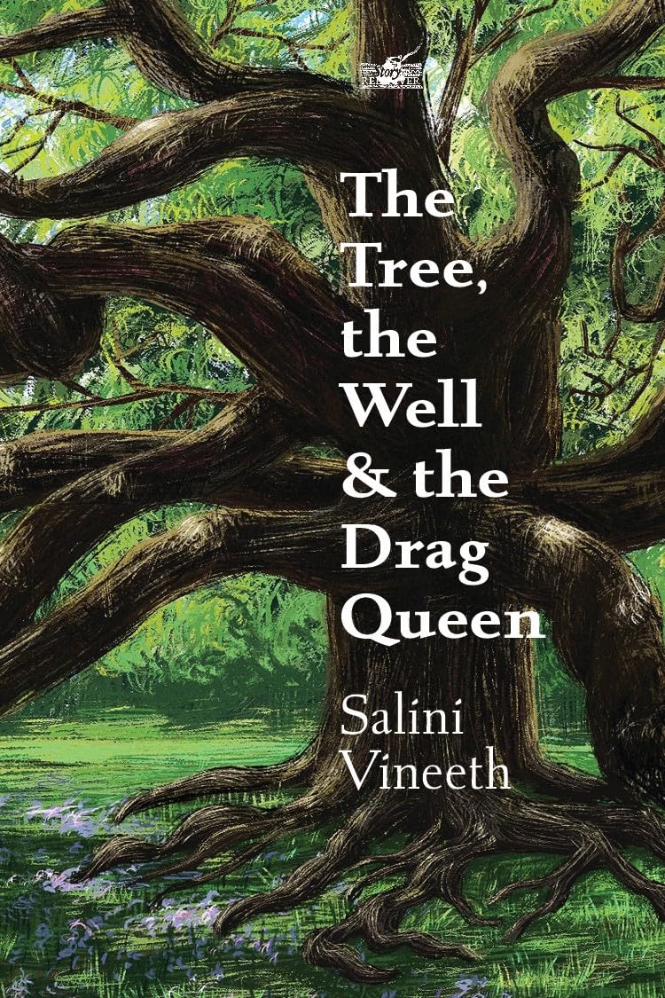[REVIEW] “Haunted Inheritances and Queer Futures in Salini Vineeth’s 𝑇ℎ𝑒 𝑇𝑟𝑒𝑒, 𝑡ℎ𝑒 𝑊𝑒𝑙𝑙 & 𝑡ℎ𝑒 𝐷𝑟𝑎𝑔 𝑄𝑢𝑒𝑒𝑛” by Namrata