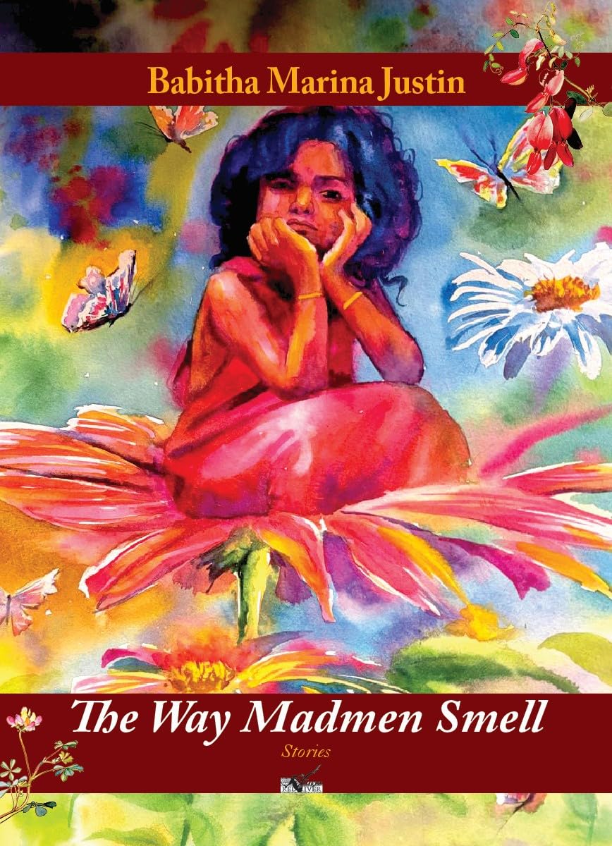 [ESSAY] “What Lingers: On Babitha Marina Justin’s 𝑇ℎ𝑒 𝑊𝑎𝑦 𝑀𝑎𝑑𝑚𝑒𝑛 𝑆𝑚𝑒𝑙𝑙” by Ankush Banerjee