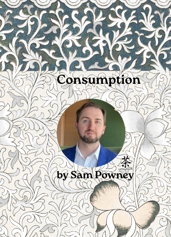 [FICTION] “Consumption” by Sam Powney